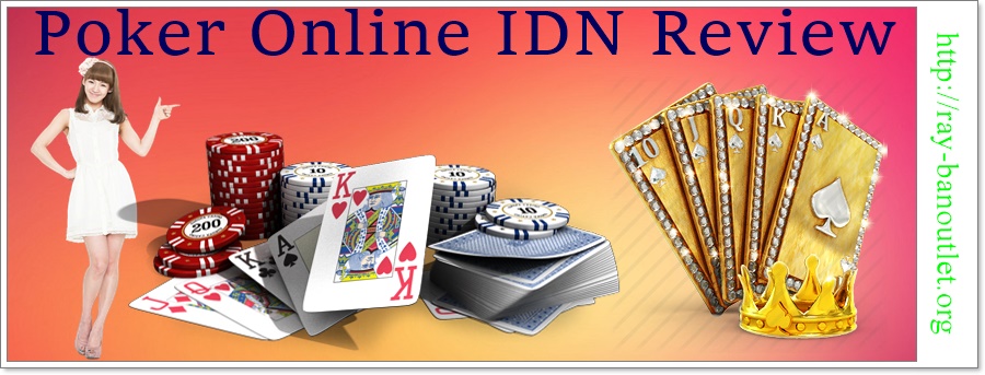 Poker Online IDN Review - Kumpulan Game Terbaru di Indonesia