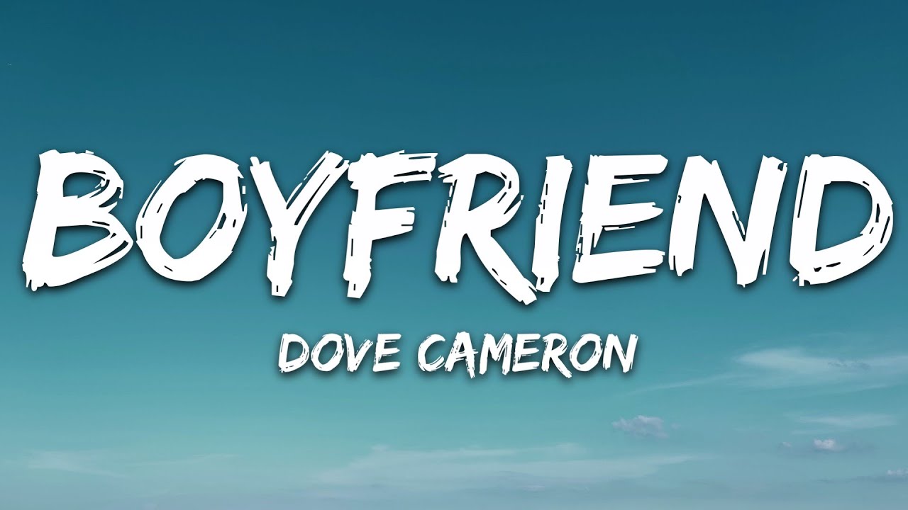 Dove Cameron - Boyfriend (Lyrics)