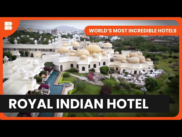 Royal Welcome at Indian Hotels - World's Most Incredible Hotels - S01 EP3 - Travel Documentary