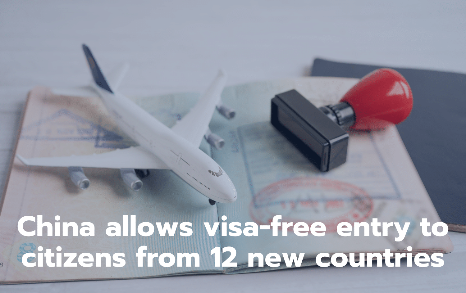 China allows visa-free entry to citizens from 12 new countries