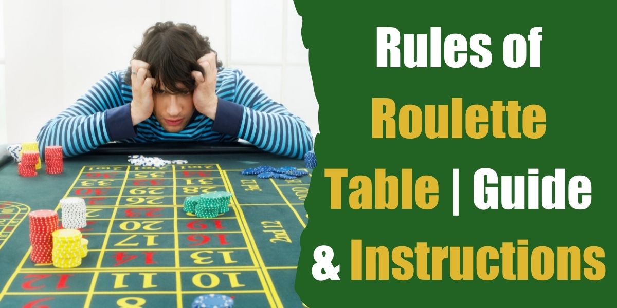 Rules of Roulette Table - Guide & Instructions